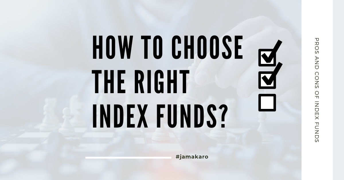 How to Choose the Right Index Funds?  – Does it Vary for Mid, Small, Large Cap?